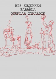 bız kucukken babamla oyunlar oynardık